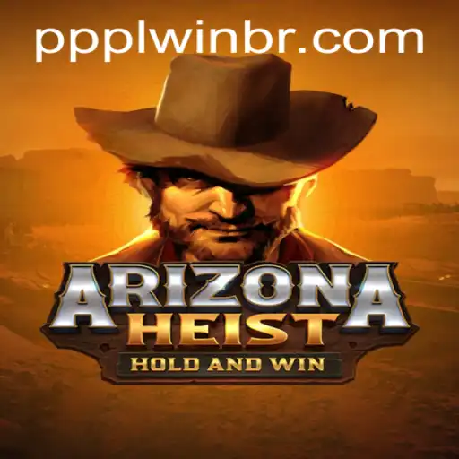 Exploring ArizonaHeist: A Thrilling New Experience with ppplwin.com